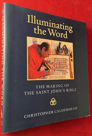 Illuminating the Word: The Making of the Saint John's Bible