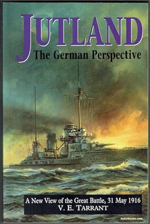 Jutland, The German Perspective: A New View Of The Great Battle, 31 May 1916