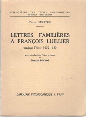 Lettres Famolières à François Luillier pendant l'hiver 1632-1633