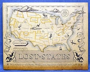 Lost States: True Stories of Texlahoma, Transylvania, and Other States That Never Made It
