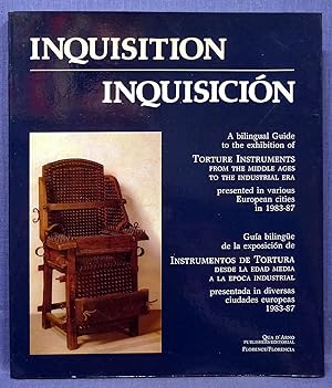 INQUISITION: A BILINGUAL GUIDE TO THE EXHIBITION OF TORTURE INSTRUMENTS FROM THE MIDDLE AGES TO T...