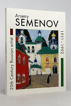 Arseny Semenov, 1911-1992: 20th Century Russian Artist