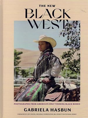 The New Black West: Photographs from America's Only Touring Black Rodeo