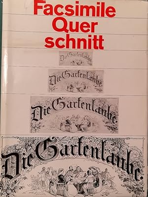 Die Gartenlaube. Facsimile Querschnitt. Eingeleitet von Friedrich Sieburg