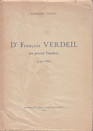 Dr François Verdeil. Un grand Vaudois. 1747-1832