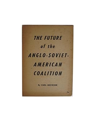 The Future of the Anglo-Soviet-American Coalition