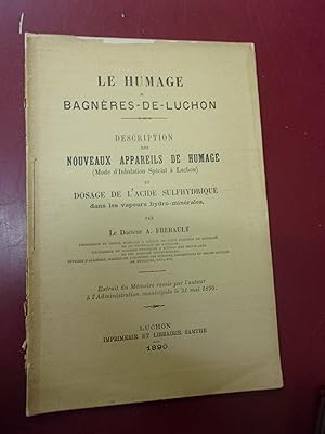 Le humage à Bagnères de Luchon. Description des nouveaux appareils de humage (Mode d'inhalation s...