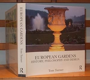 European Gardens History, Philosophy and Design