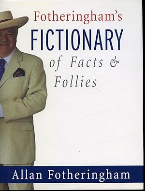 Fotheringham's Fictionary of Facts & Follies