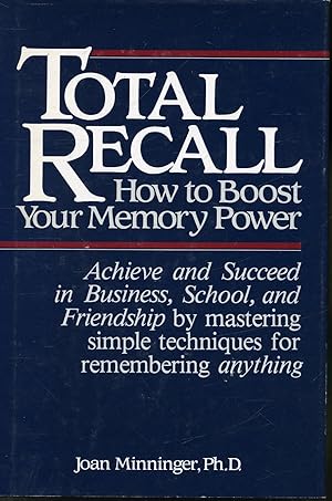 Total Recall : How to Boost Your Memory Power