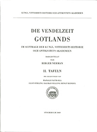 Die Vendelzeit Gotlands, II. Tafeln : Im Auftrage der Kungl. Vitterhets Historie och Antikvitets ...