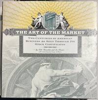 Art of the Market: Two Centuries of American Business as Seen Through Its Stock Certificates