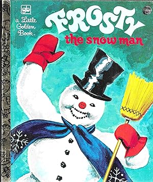 Frosty The Snow Man (A Little Golden Book)