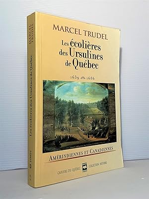 Les écolières des Ursulines de Québec, 1639-1686 : Amérindiennes et Canadiennes