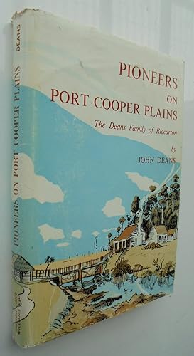 Pioneers on Port Cooper Plains The Deans family of Riccarton