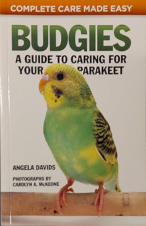 Budgies: A Guide to Caring for Your Parakeet (CompanionHouse Books) How to Breed, Select, Care fo...