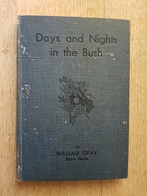 Days and Nights in the Bush