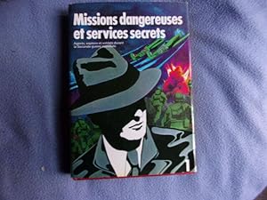 Missions dangereuses et services secrets