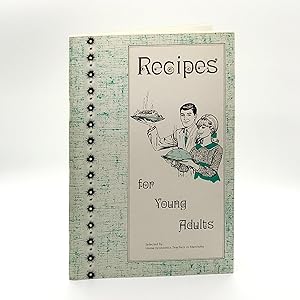 Recipes for Young Adults ; Selected by Manitoba Suburban Home Economics Teachers