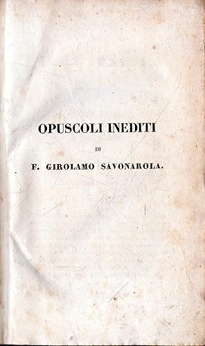 Opuscoli Inediti. 2 volumi: Dell'Italia. Primo Libro. I Principi. ; Libro Quarto. Principii Relig...