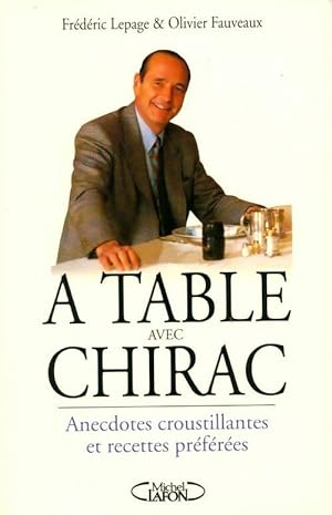 A table avec Chirac - Olivier Lepage