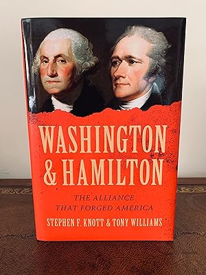 Washington and Hamilton: The Alliance That Forged America [SIGNED FIRST EDITION, FIRST PRINTING]