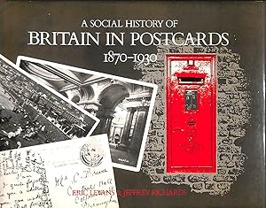 A Social History of Britain in Postcards 1870-1930
