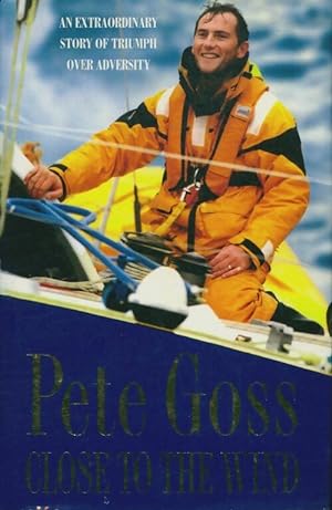 Close to the wind - Pete Goss