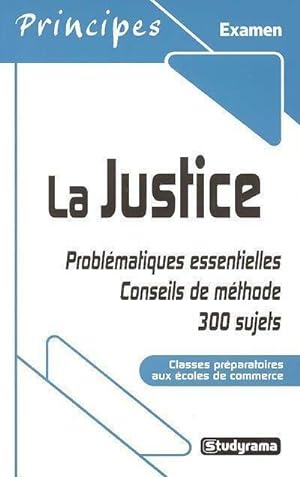 La justice. Classes pr paratoires aux  coles de commerce - Beno t Berthou