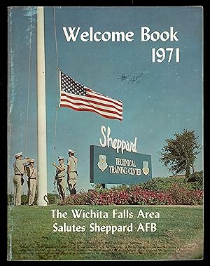 The Wichita Falls Area Salutes Sheppard Afb - Welcome Book