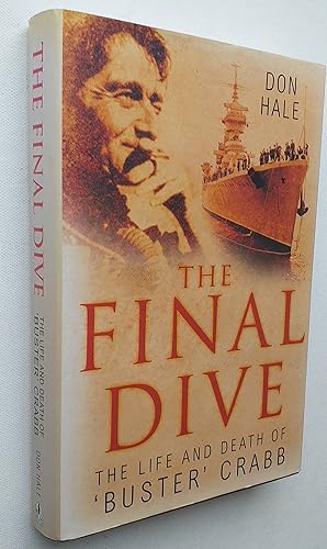 The Final Dive : The Life And Death Of Buster Crabb