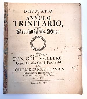 Disputatio de annulo trinitario, vulgo Dreyfaltigkeits-Ring; quam praeside Dan. Guil. Mollero, Co...