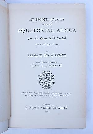 My Second Journey Through Equatorial Africa from the Congo to the Zambesi in the Years 1886 and 1...