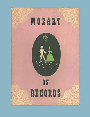 Mozart on Records (78 rpm Records only), by Irving Kolodin, Foreword by Lily pons, Symphonies, Co...