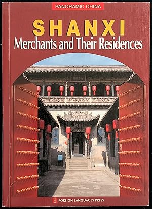 Shanxi Merchants and Their Residences.