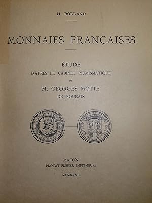 Monnaies françaises. Etude d'après le cabinet numismatique de M. Georges MOTTE de Roubaix.