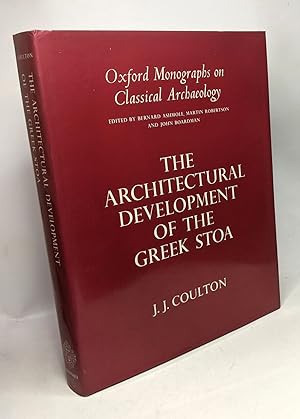 The Architectural Developemnt of the Greek Stoa / Oxford Monographs on Classical Archaeology