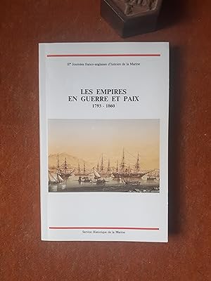 Les Empires en guerre et paix (1792-1860) - Journées franco-anglaises d'histoire de la Marine, Po...