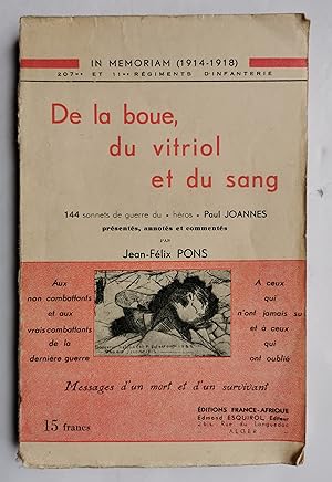 de la BOUE, du VITRIOL et du SANG - In Memoriam (1914-1918) 144 sonnets de guerre du "héros" paul...