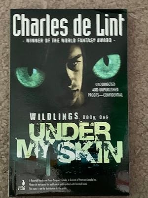 Under My Skin: Wildings, Book One (Inscribed, Uncorrected Proof)