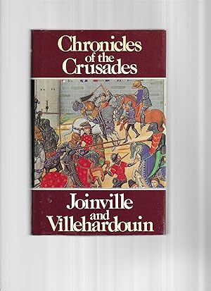 CHRONICLES OF THE CRUSADES. Translated With An Introduction By M.R.B. Shaw.