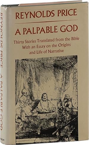 A Palpable God: Thirty Stories Translated From The Bible With An Essay on the Origins and Life of...