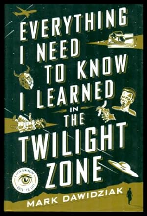 EVERYTHING I NEED TO KNOW I LEARNED IN THE TWILIGHT ZONE