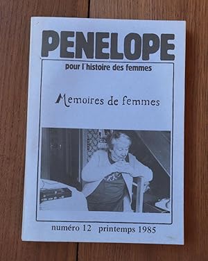 Revue Pénélope N°12 Printemps 1985 Pour l'Histoire des femmes MÉMOIRES DE FEMMES