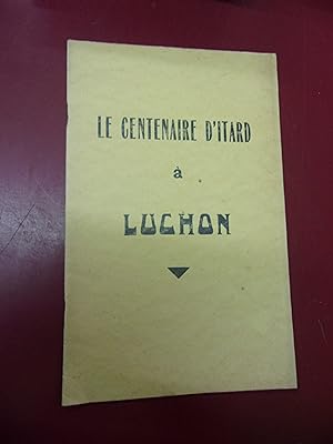Le centenaire d'Itard à Luchon.