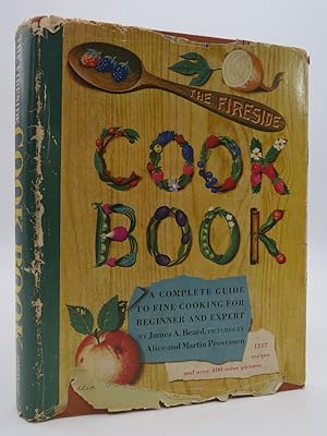 THE FIRESIDE COOK BOOK [COOKBOOK] A Complete Guide to Fine Cooking for Beginner and Expert