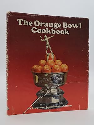 THE ORANGE BOWL COOKBOOK (DJ is protected by a clear, acid-free mylar cover)
