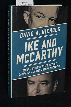 Ike and McCarthy; Dwight Eisenhower's Secret Campaign Against Joseph McCarthy