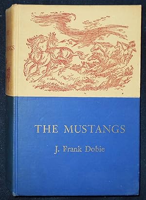 The Mustangs by J. Frank Dobie; Illustrated by Charles Banks Wilson