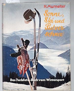 Sonne, Ski und Pulverschnee. Das Farbfotobuch vom Wintersport. Mit 37 Agfacolor-Farbenaufnahmen.